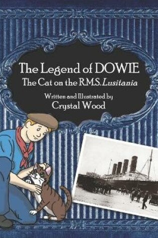 Cover of The Legend of Dowie, The Cat on the R.M.S. Lusitania