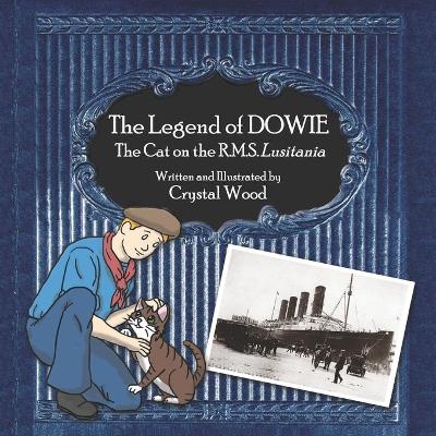 Book cover for The Legend of Dowie, The Cat on the R.M.S. Lusitania