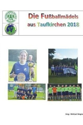 Cover of Fussballmadels das Taufkirchen 2018