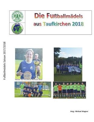 Book cover for Fussballmadels das Taufkirchen 2018