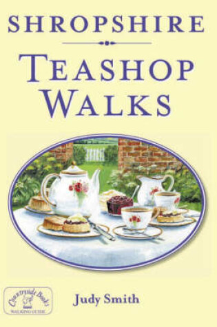 Cover of Shropshire Teashop Walks