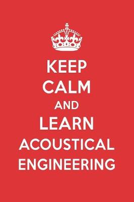 Book cover for Keep Calm and Learn Acoustical Engineering