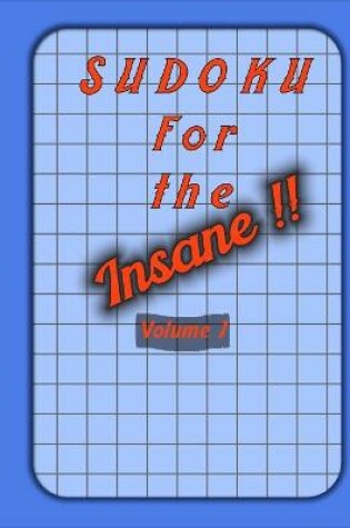 Cover of Sudoku For The Insane !!