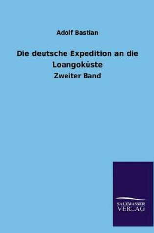 Cover of Die Deutsche Expedition an Die Loangokuste