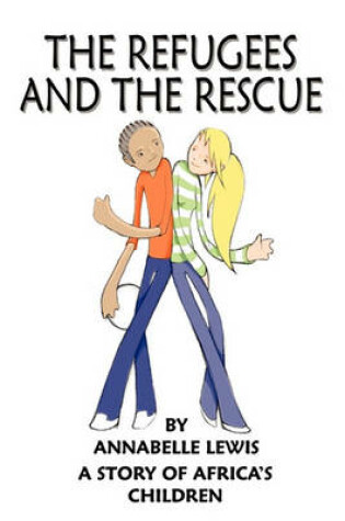 Cover of The Refugees and the Rescue