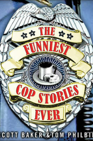 Cover of The Funniest Cop Stories Ever