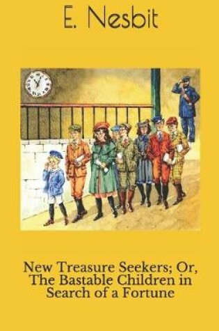 Cover of New Treasure Seekers; Or, The Bastable Children in Search of a Fortune