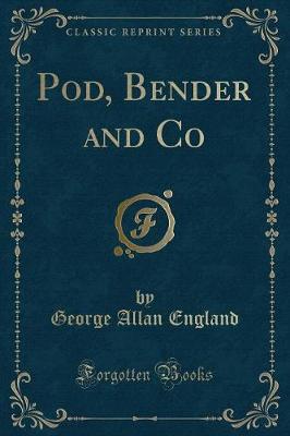 Book cover for Pod, Bender and Co (Classic Reprint)