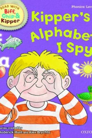 Cover of Oxford Reading Tree Read With Biff, Chip, and Kipper: Phonics: Level 1: Kipper's Alphabet I Spy