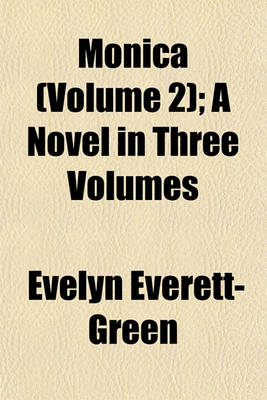 Book cover for Monica (Volume 2); A Novel in Three Volumes