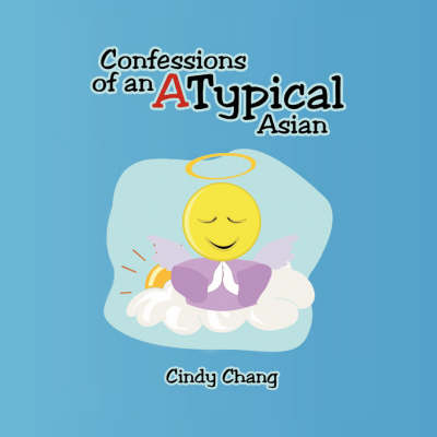 Book cover for Confessions of an Atypical Asian