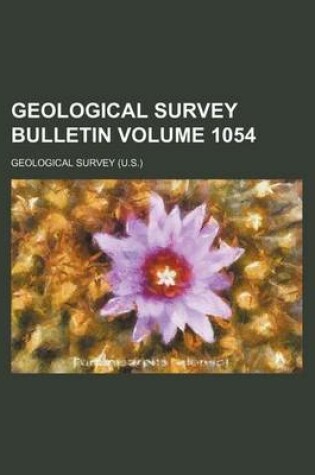 Cover of Geological Survey Bulletin Volume 1054