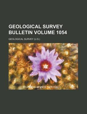 Book cover for Geological Survey Bulletin Volume 1054