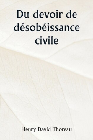 Cover of Du devoir de désobéissance civile