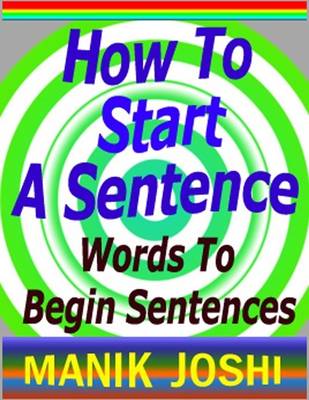 Book cover for How to Start a Sentence : Words to Begin Sentences