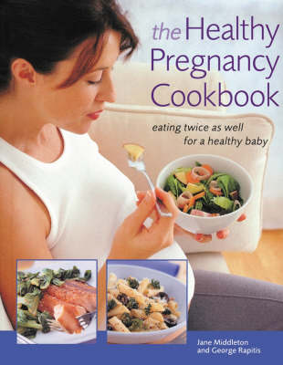 Book cover for The Healthy Pregnancy Cookbook: Eating Twice as Well for a Healthy Baby