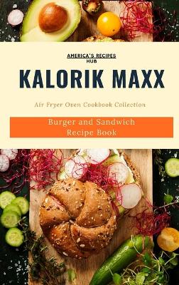 Book cover for Kalorik MAXX Air Fryer Oven Cookbook Collection