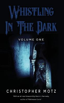 Book cover for Whistling In The Dark - Volume One