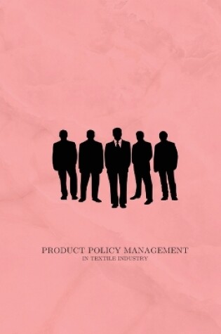 Cover of Product policy management in textile industry