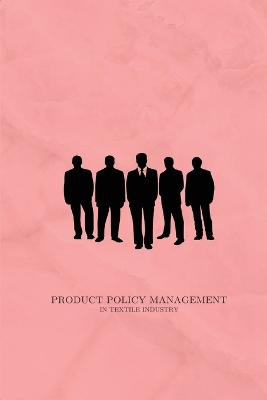 Cover of Product policy management in textile industry