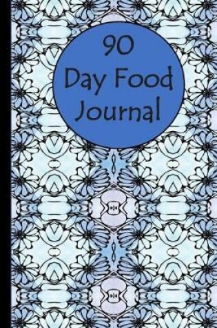 Cover of 90 Day Food Journal