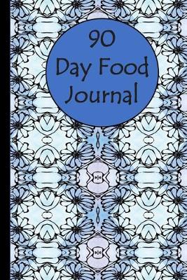 Book cover for 90 Day Food Journal