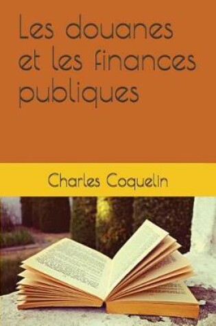 Cover of Les Douanes Et Les Finances Publiques