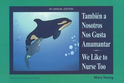 Book cover for TambiéN a Nosotros Nos Gusta Amamantar / We Like to Nurse Too