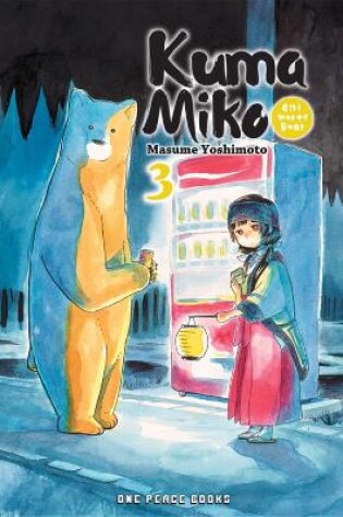 Cover of Kuma Miko Volume 3: Girl Meets Bear