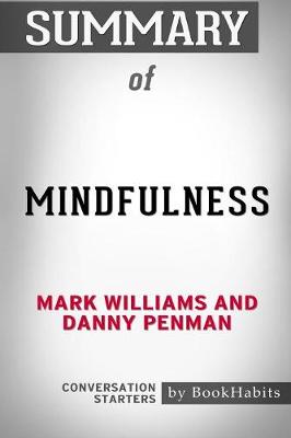 Book cover for Summary of Mindfulness by Mark Williams and Danny Penman
