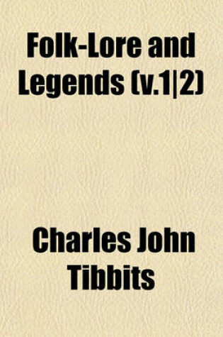 Cover of Folk-Lore and Legends (V.1-2)