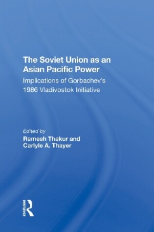 Cover of The Soviet Union As An Asianpacific Power