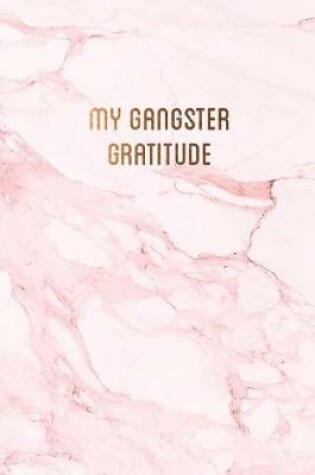 Cover of My gangster gratitude