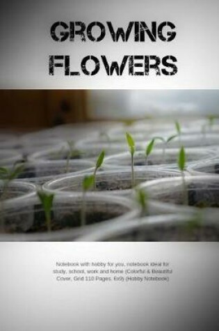 Cover of Growing Flowers