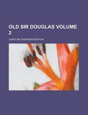 Book cover for Old Sir Douglas (Volume 2)