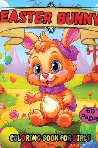 Cover of Easter Bunny Coloring Book for Girls