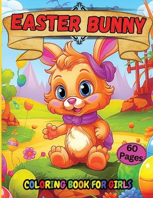 Book cover for Easter Bunny Coloring Book for Girls