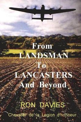 Book cover for From Landsman To Lancasters And Beyond