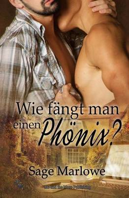 Book cover for Wie Fangt Man Einen Phoenix?