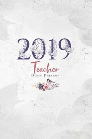 Cover of 2019 Teacher Diary Planner