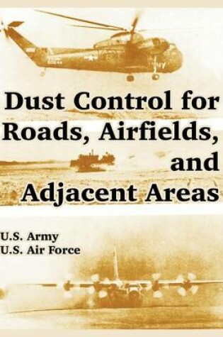 Cover of Dust Control for Roads, Airfields, and Adjacent Areas