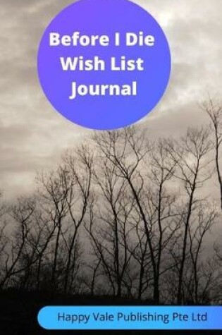 Cover of Before I Die Wish List Journal