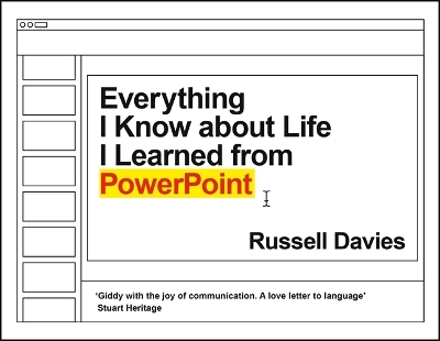 Book cover for Everything I Know about Life I Learned from PowerPoint