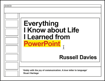 Cover of Everything I Know about Life I Learned from PowerPoint