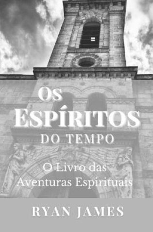 Cover of Os Esp�ritos Do Tempo