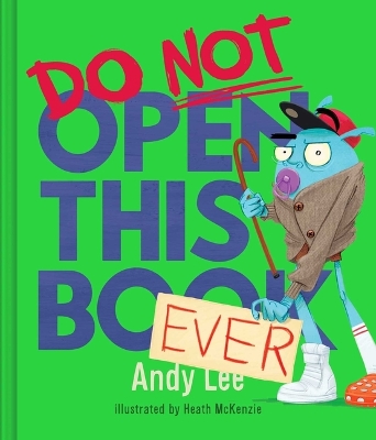 Book cover for Do Not Open This Book Ever