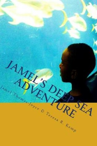 Cover of Jamel's Deep Sea Adventure