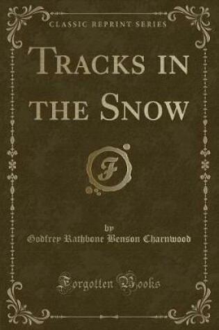 Cover of Tracks in the Snow (Classic Reprint)