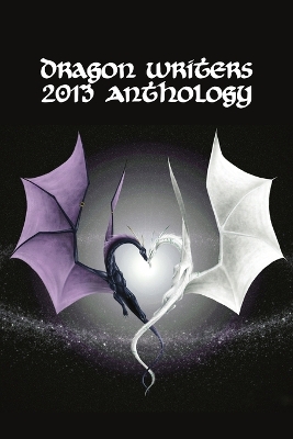 Book cover for Dragon Writers 2013 Anthology