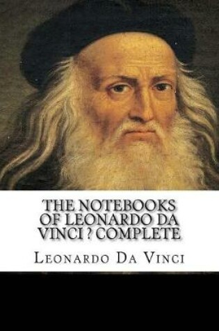 Cover of The Notebooks of Leonardo Da Vinci ? Complete